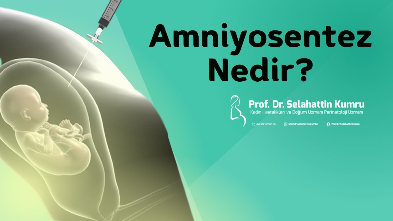 Amniyosentez Nedir? - Nasıl Yapılır?  Videolu Anlatım / Prof. Dr. Selahattin Kumru Bilgilendiriyor