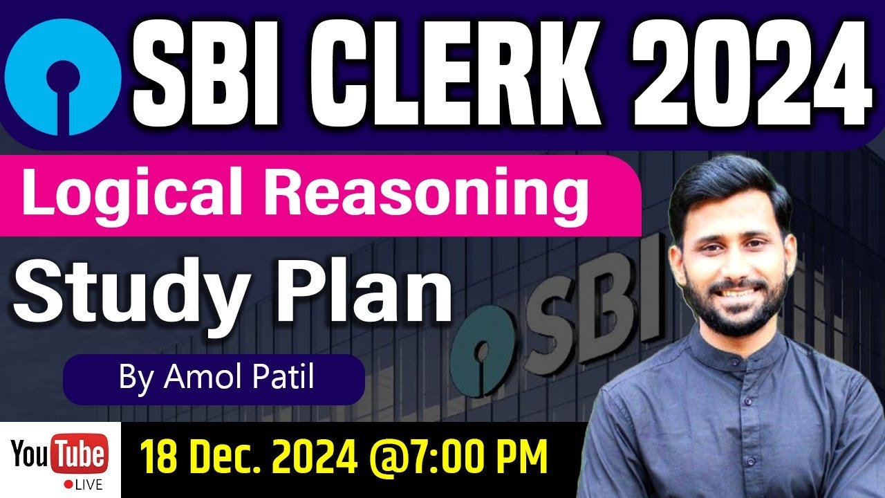 SBI CLERK 2024 || Logical Reasoning Study Plan || Amol Patil