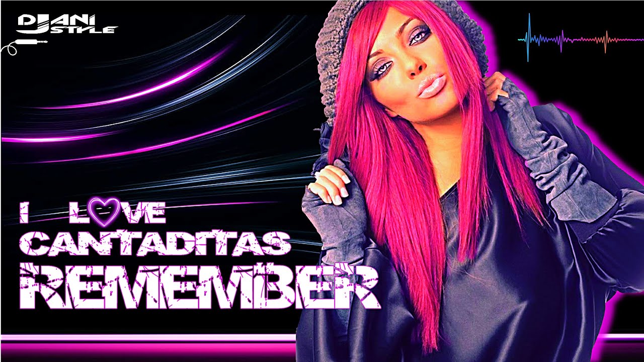 I 💗 CANTADITAS REMEMBER | [vol.1]