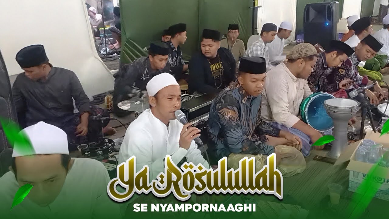 YA ROSULULLAH SE NYAMPORNA AGHI - AL MAHABBAH WALISONGO ' VOC UST MAS'ARY '