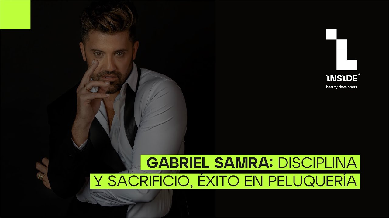 Gabriel Samra: disciplina y sacrificio, éxito en peluquería