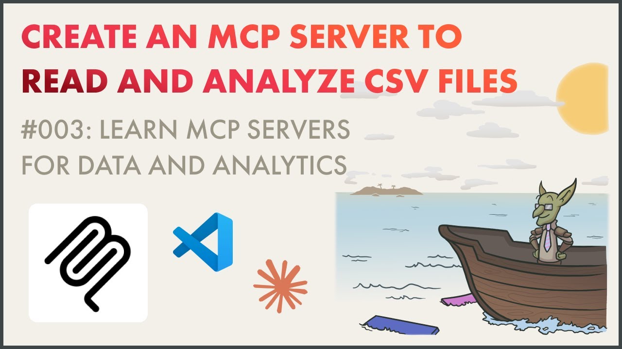 Create an MCP server to analyze CSV files (003 - Learn MCP servers for data & analytics)