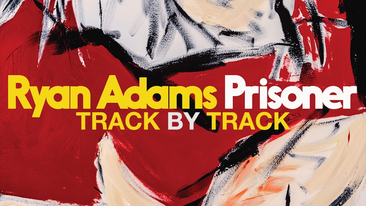 Райан Адамс рассказывает о новом альбоме «Prisoner» — трек за треком
