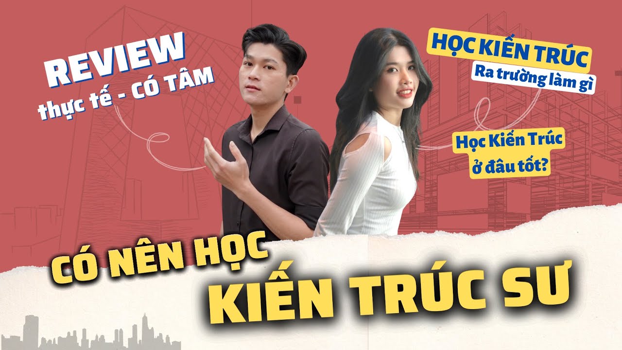 Học phí ngành KIẾN TRÚC đắc hay rẻ| HỌC KIẾN TRÚC ra làm gì | người yêu mới @Di Di Art