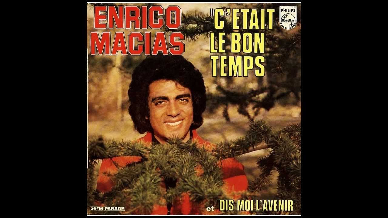 Enrico Macias - C'était Le Bon Temps