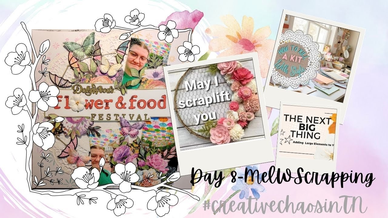 Day 8 May I Scraplift you @MelWScrapping + The Next Big Thing Hop+ How to Kill a Kit