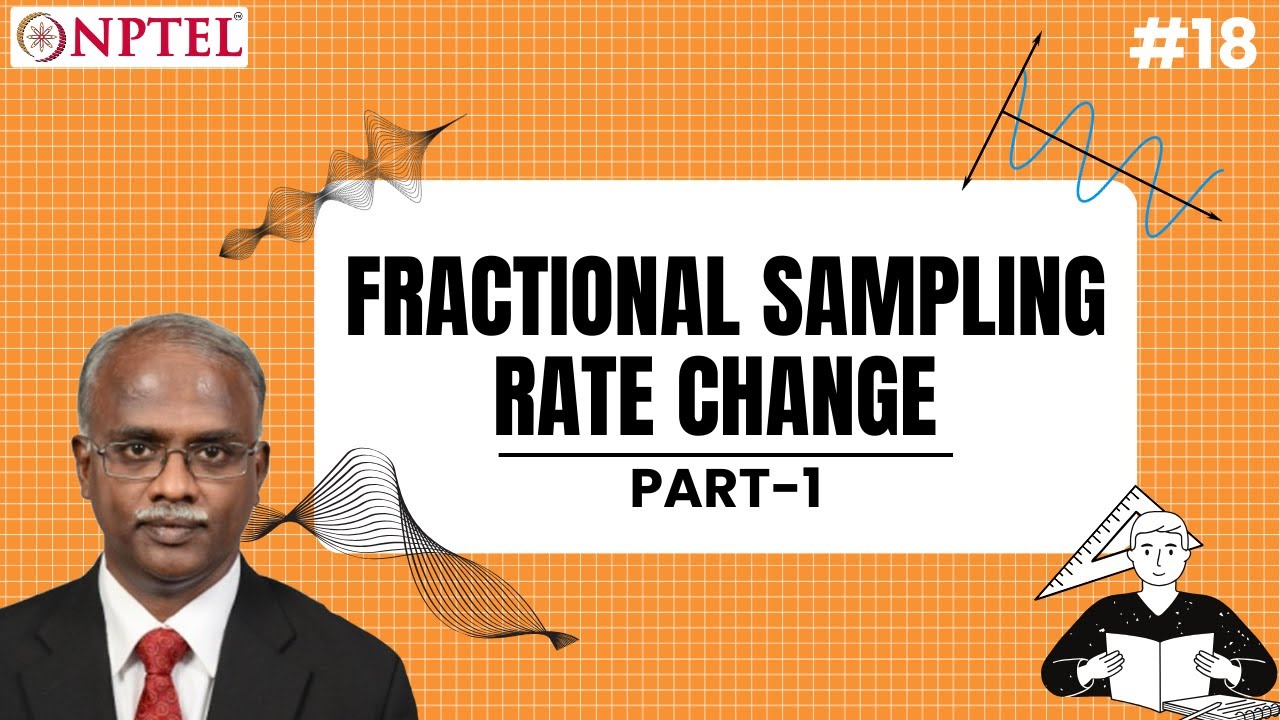 #18 Fractional Sampling Rate Change | Part 1 | Multirate DSP
