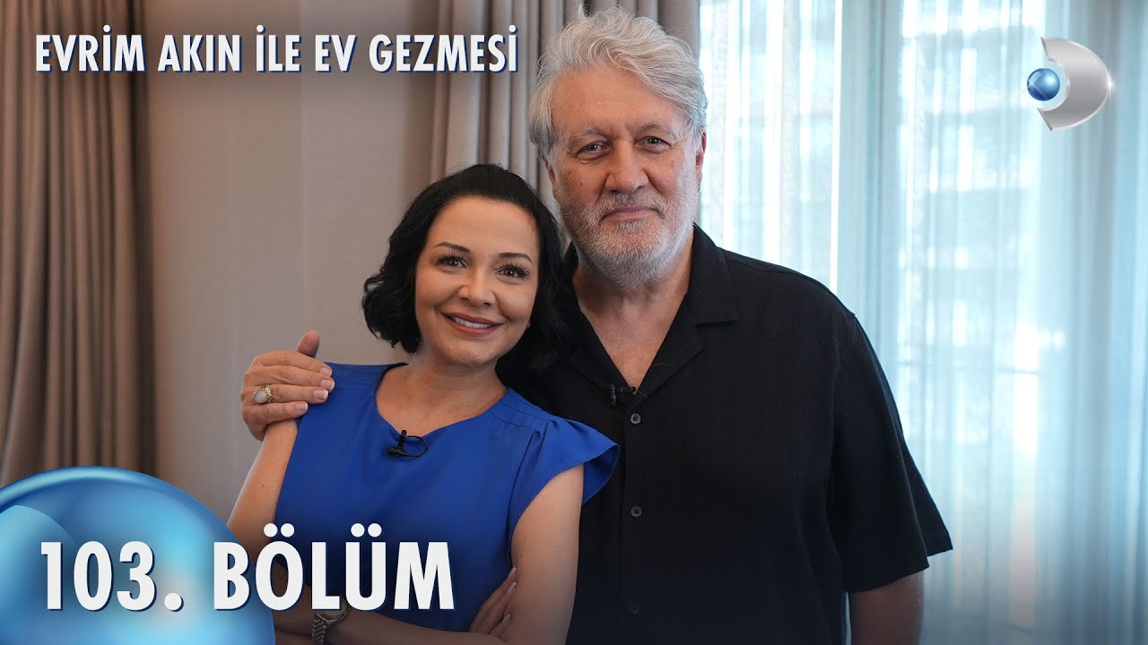 Evrim Akın ile Ev Gezmesi 103. Bölüm | Burhan Şeşen