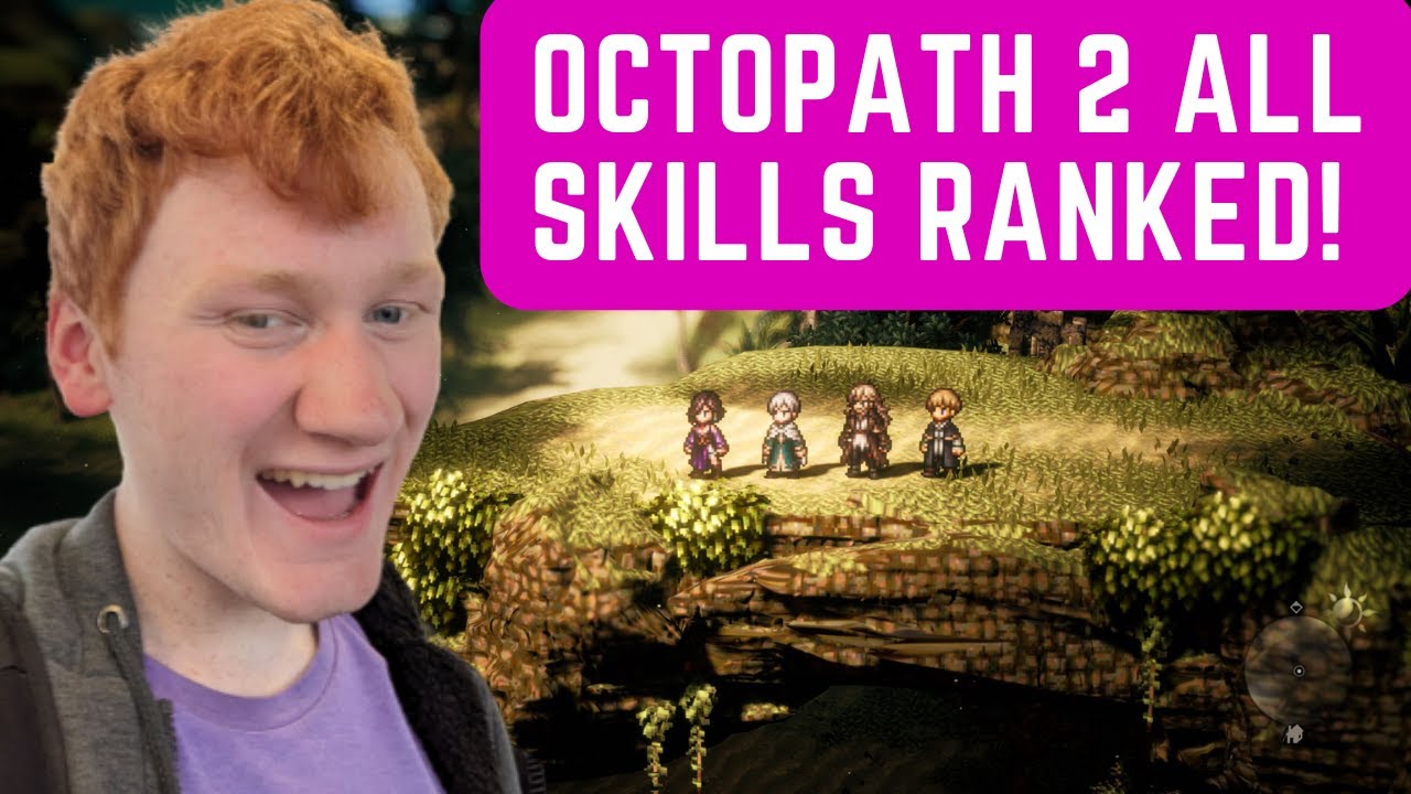 All Octopath Traveler 2 Skills RANKED from WORST to BEST (Octopath Traveler 2 Best Skills Tier List)