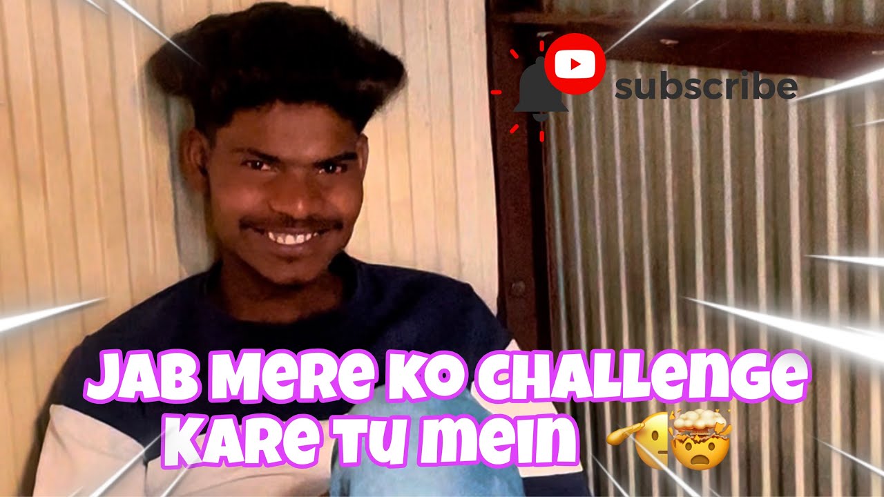 Jab Mere ko challenge Kare tu mein  🫡🤯