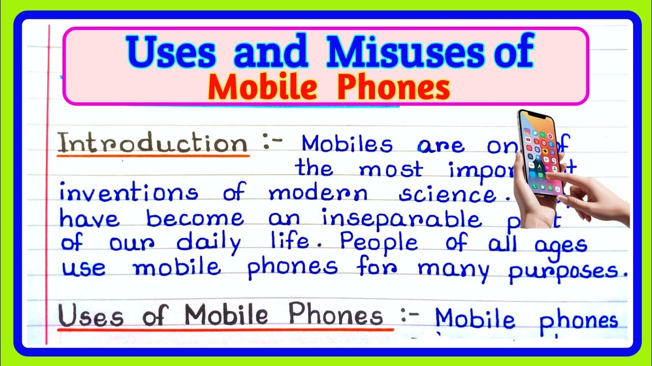Use And Misuse of Mobile Phone/Uses And Misuses of Mobile Phone Essay/ Mobile Phone Essay in English