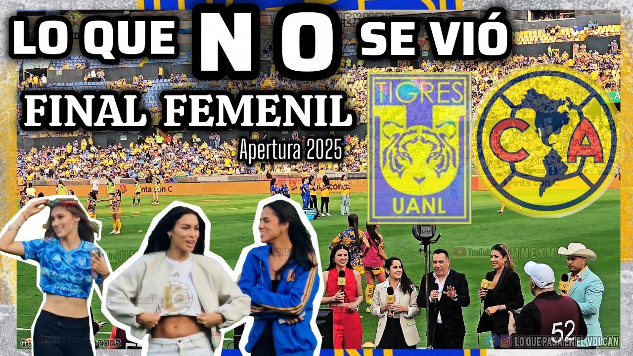 PREVIA & POST PARTIDO | FINAL FEMENIL | TIGRES FEMENIL vs AMERICA | Apertura 2025 #ligamxfemenil 