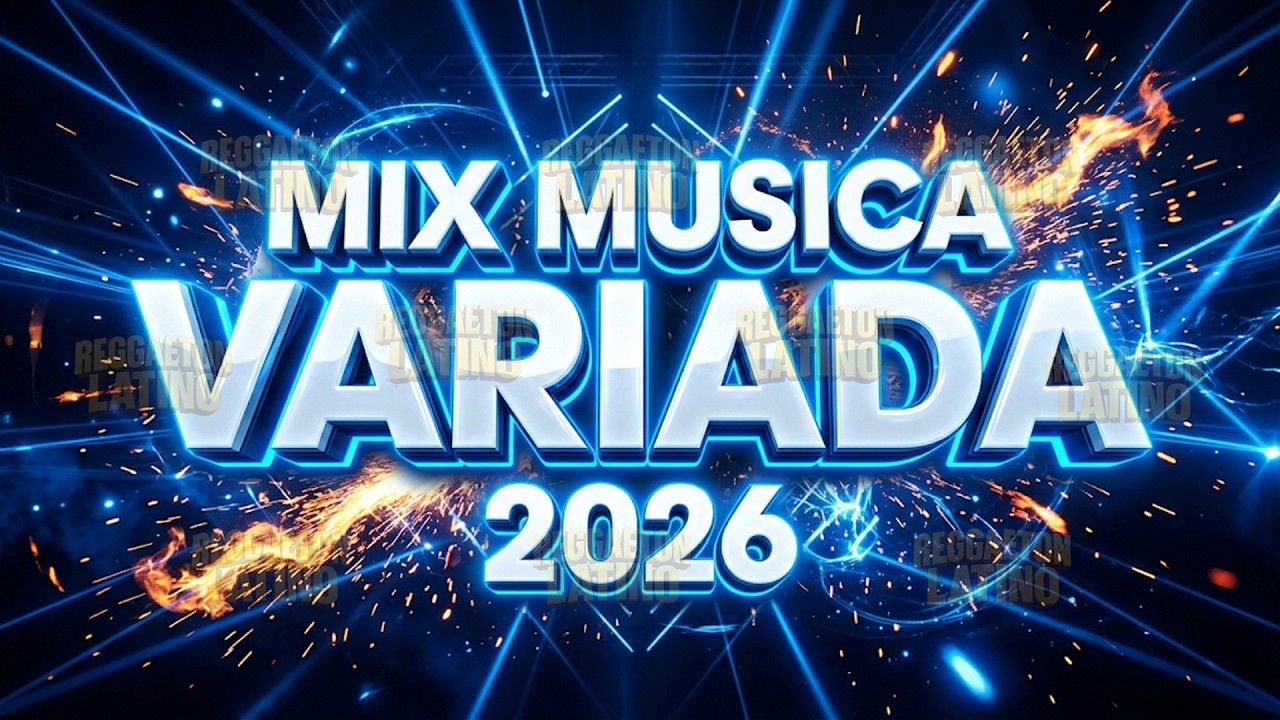 Mix Música Variada 2026 🎶 Canciones de Todos los Géneros 2026 | Éxitos Latinos para Todos