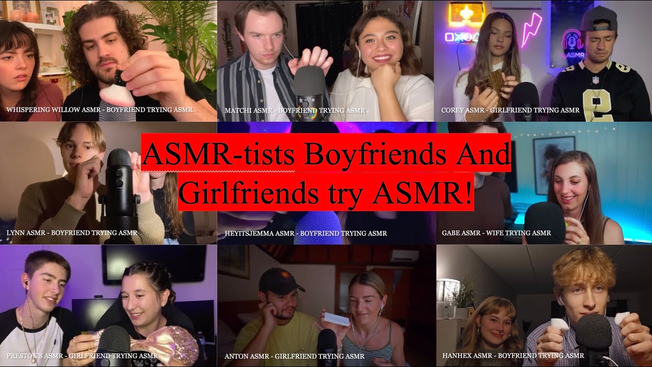 ASMR-tists Boyfriends And Girlfriends Try ASMR | SO MANY TINGLES! Compilation