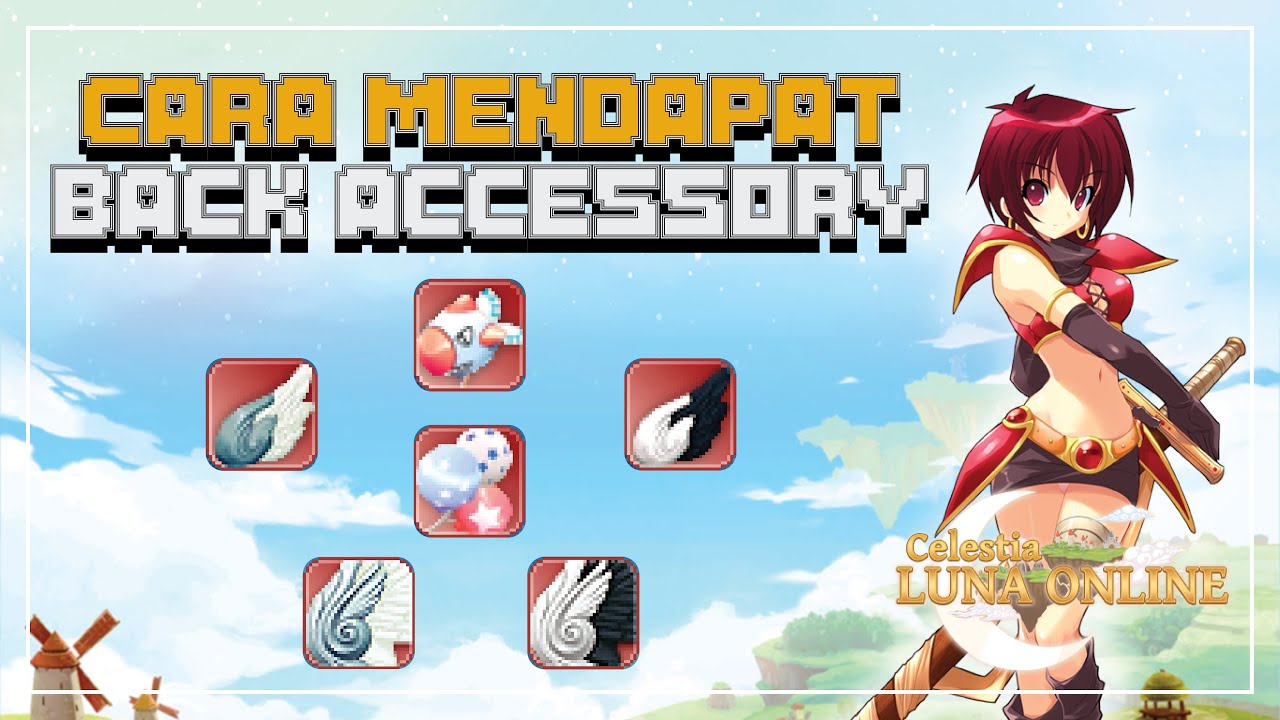 Quest Gabut Mendapakan Back Accessory Dan Pembuatannya - Celestia Luna Online