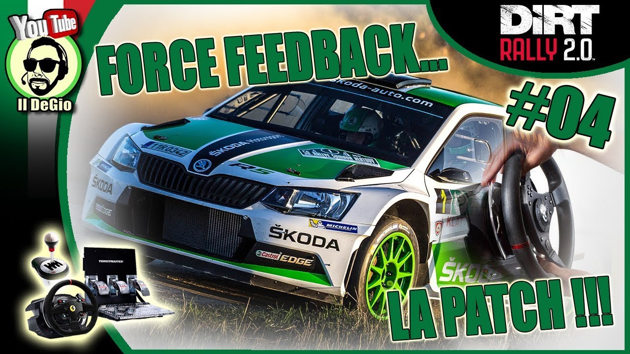 DIRT RALLY 2.0 - FORCE FEEDBACK ...ECCO LA PATCH !!