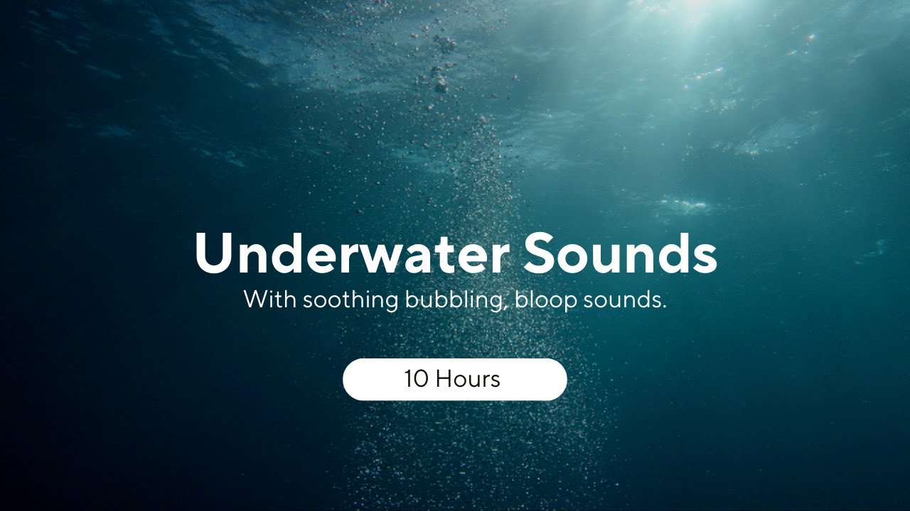 Underwater sounds for sleep, meditation and relaxation | 10 Hours