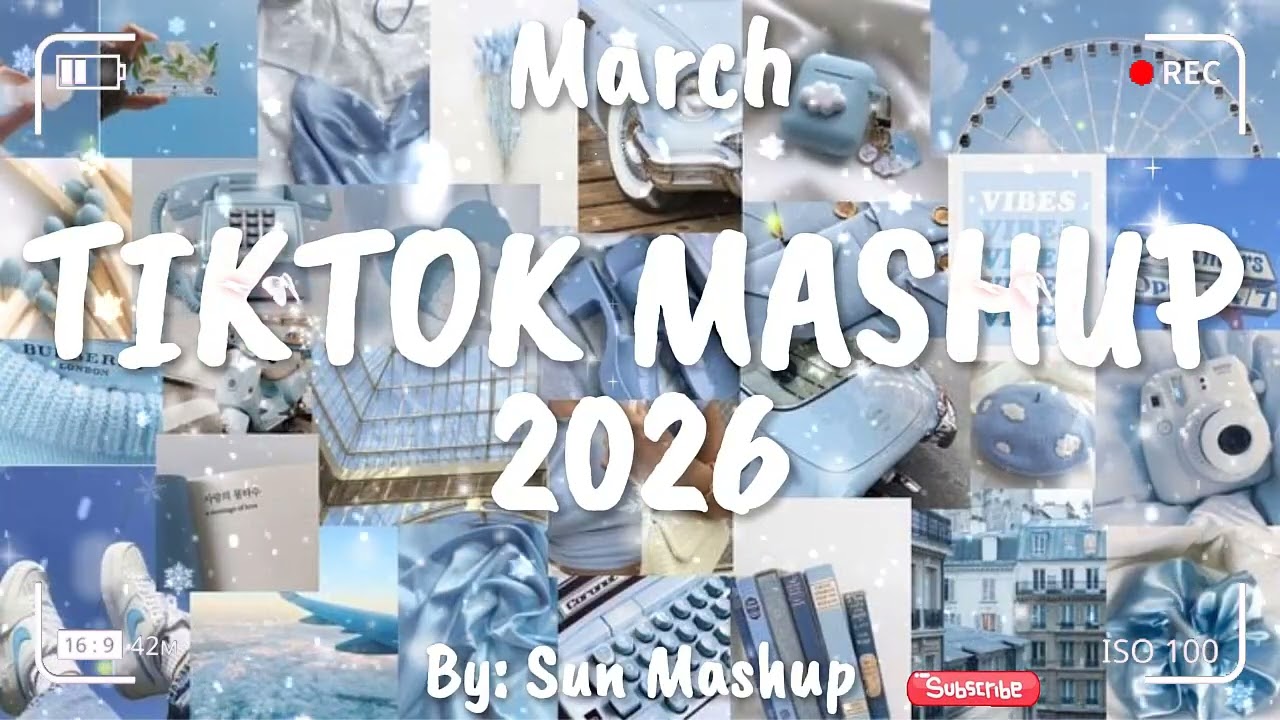 Tiktok Mashup March 💙2026💙 (Not Clean)