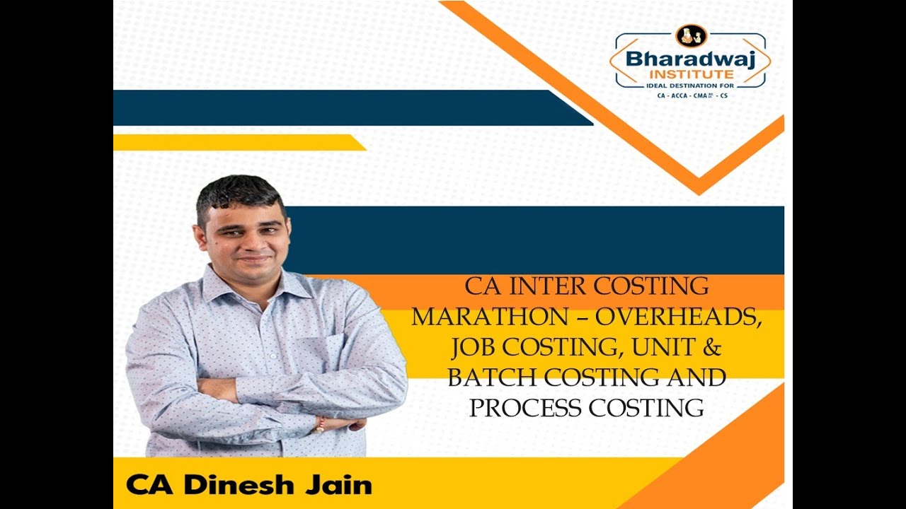 Overheads, Job, Unit & Batch and Process Costing - Concepts + MCQs - CA Inter Costing Marathon