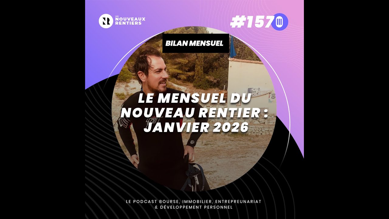#157 Le mensuel du Nouveau Rentier - Janvier 2026 : performances bourse, crypto, immobilier