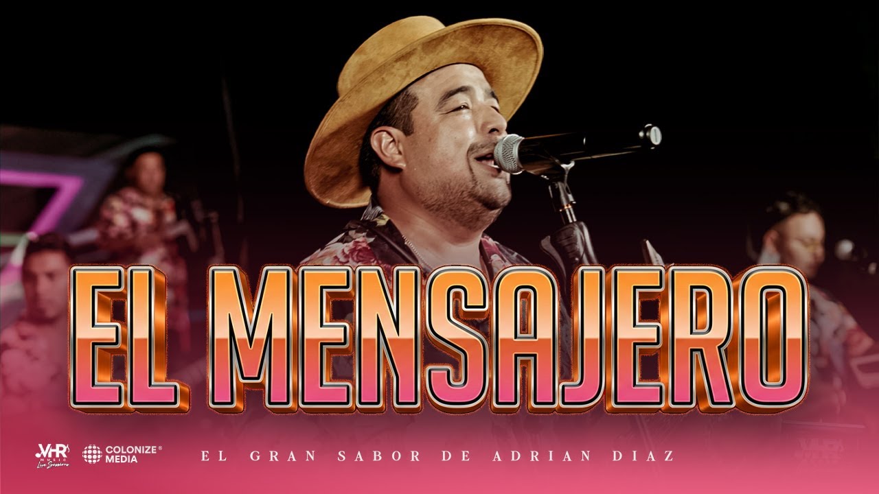 El Gran Sabor De Adrian Diaz - El Mensajero (En Vivo)