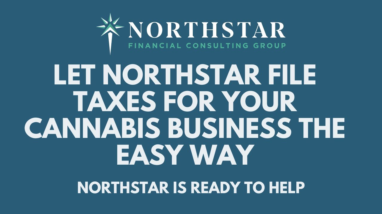 Let Northstar File Taxes for your Cannabis Business the Easy Way