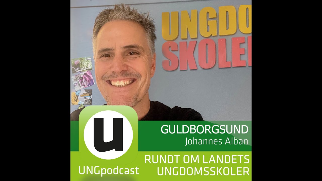 UNGpodcast #003 Guldborgsund Ungdomsskole - Johannes Alban