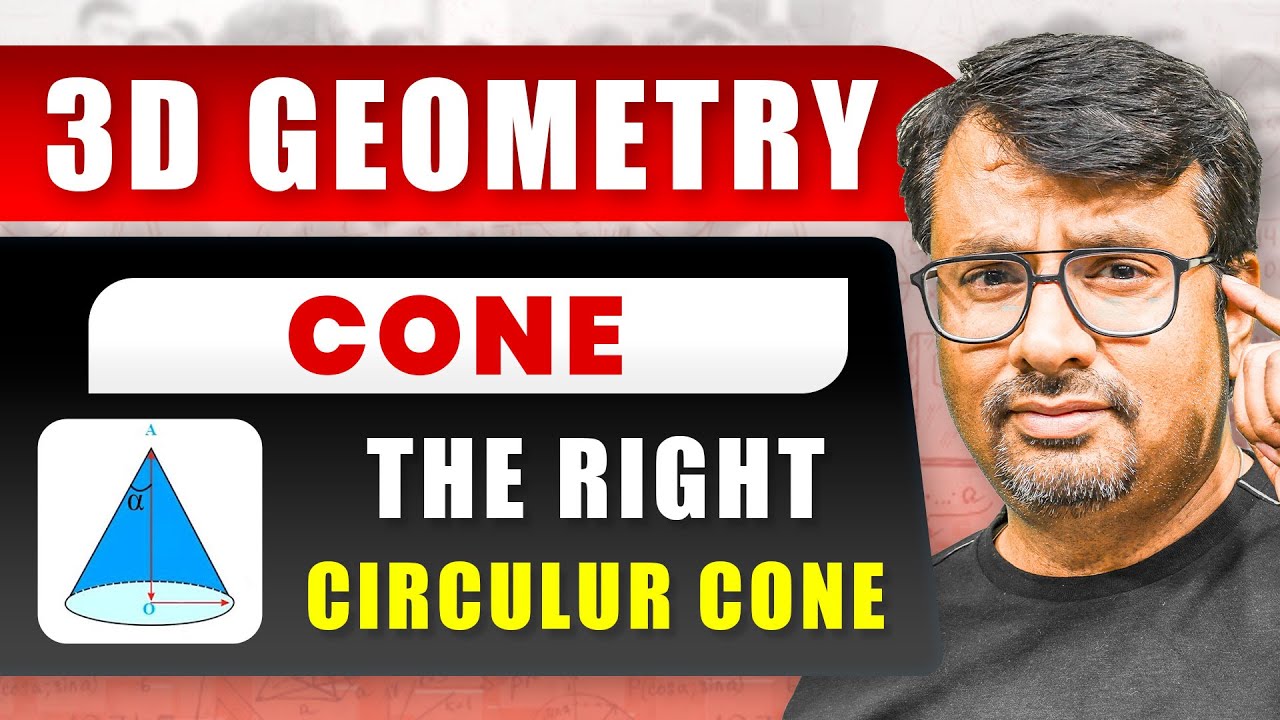 3D Geometry - CONE | The Right Circular Cone - Concept & Example | By Gajendra Purohit