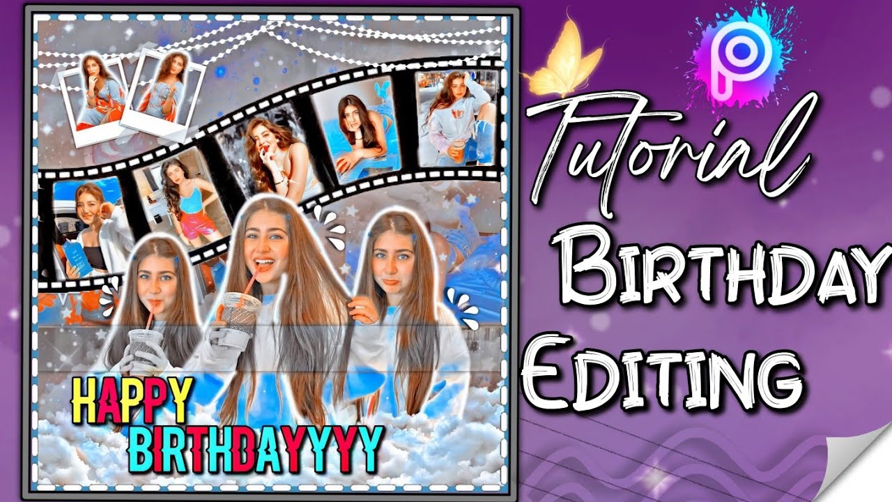 Editing birthday Tutorial [ PicsArt ] ❤️
