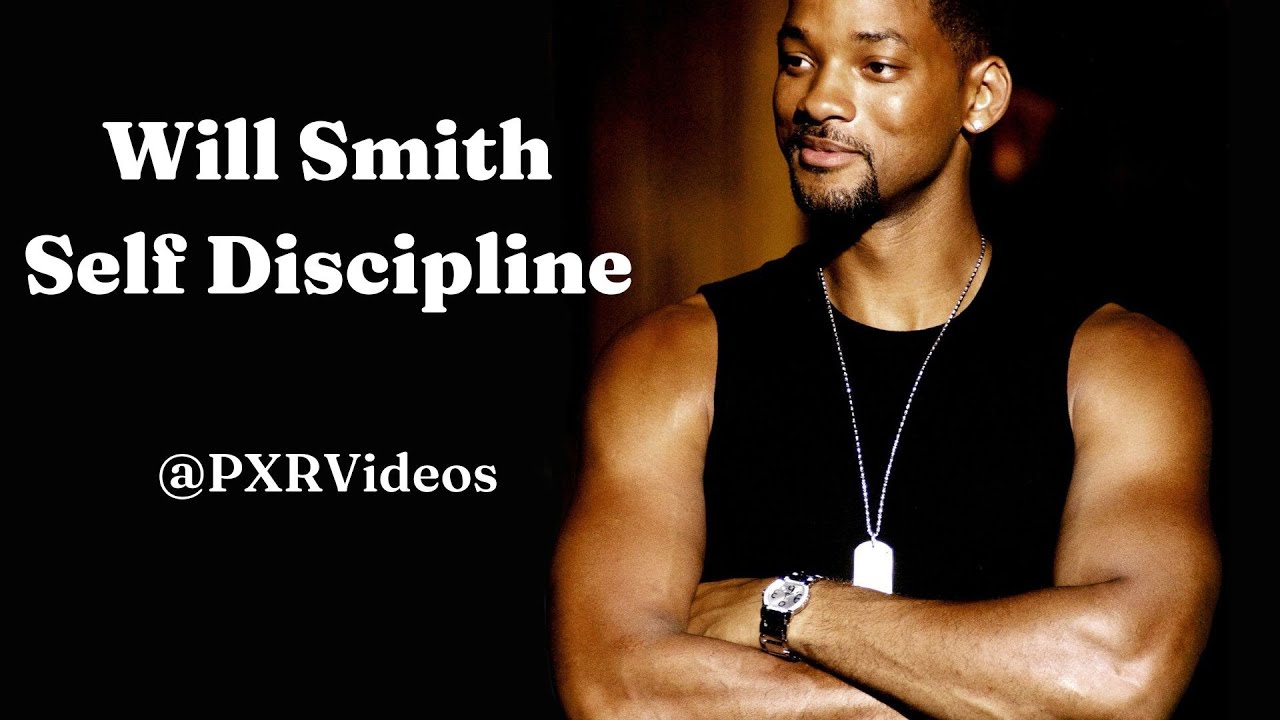 Will Smith - Self Discipline - Inspirational and Motivational Speech