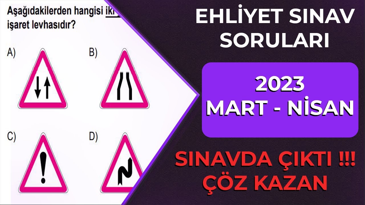 TAMAMI SINAVDA &Ccedil;IKTI !!!  / 2023 MART NİSAN &Ccedil;ıkmış Ehliyet Soruları / 2023 Ehliyet Sınav Soruları