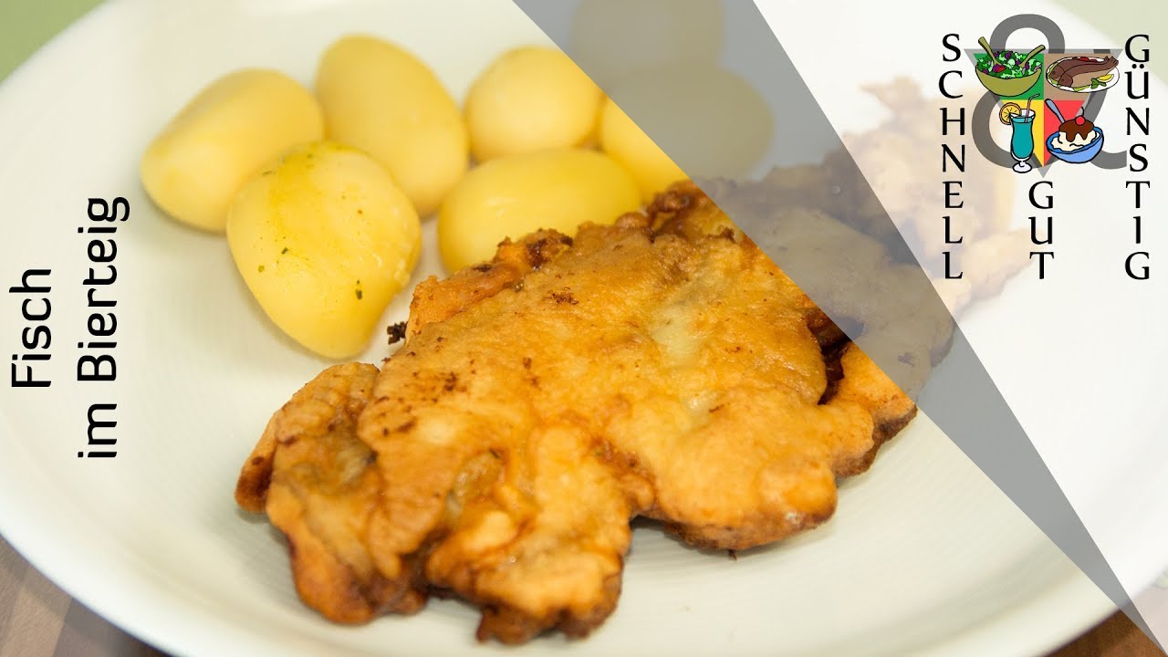 Fisch im Bierteig: Schnell, Gut & G&uuml;nstig Kochen: Mittagessen / Abendessen