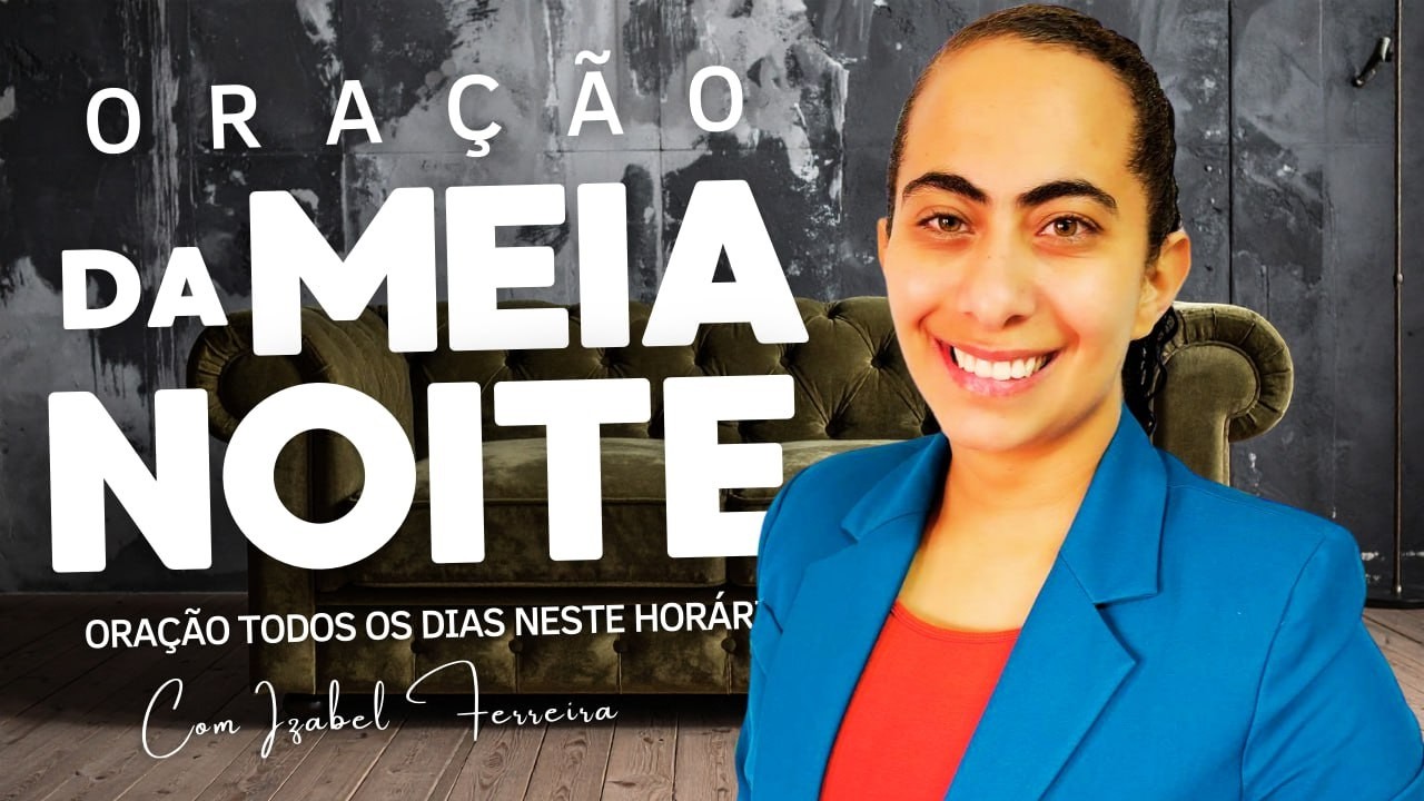 20/03/2026 - ORAÇÃO DA MEIA NOITE COM IZABEL FERREIRA ‪ @Izabel Ferreira