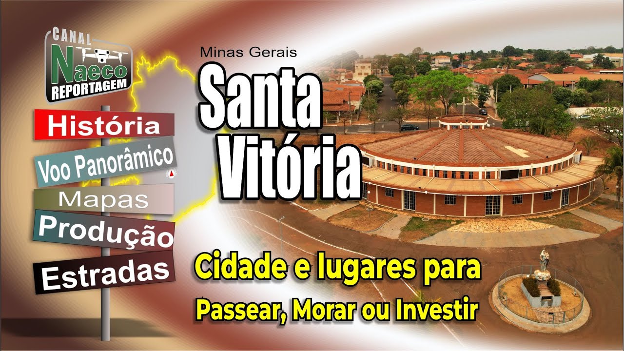 Santa Vit&oacute;ria, MG &ndash; Cidade para passear, morar e investir.