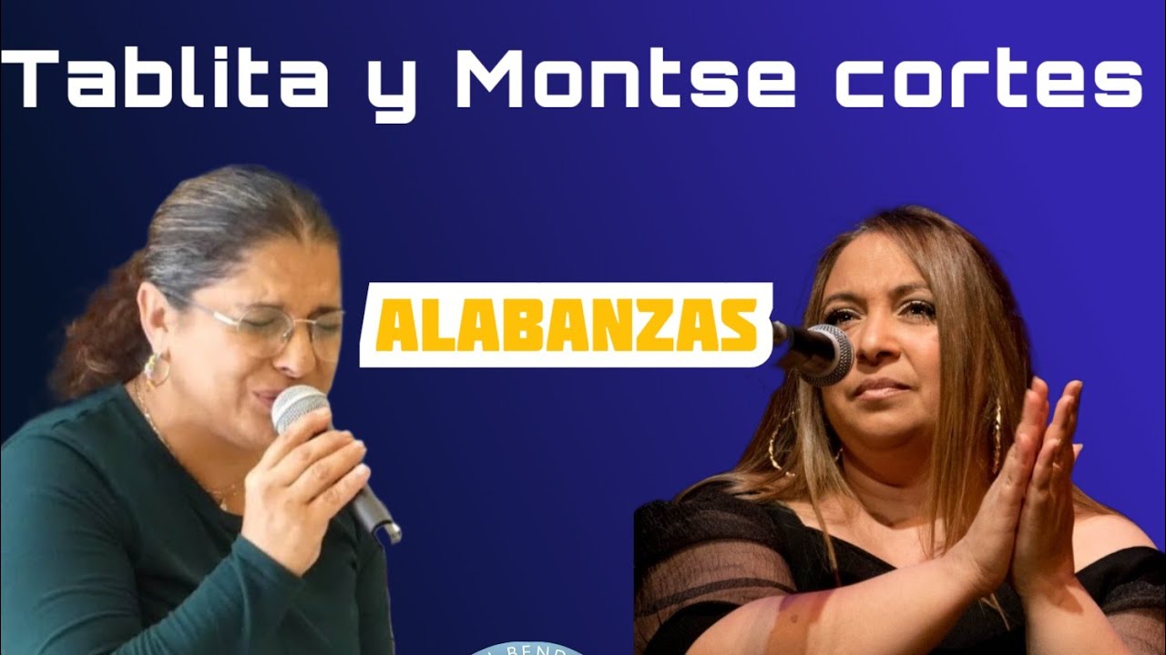 montse cortes y tabita cantando coritos