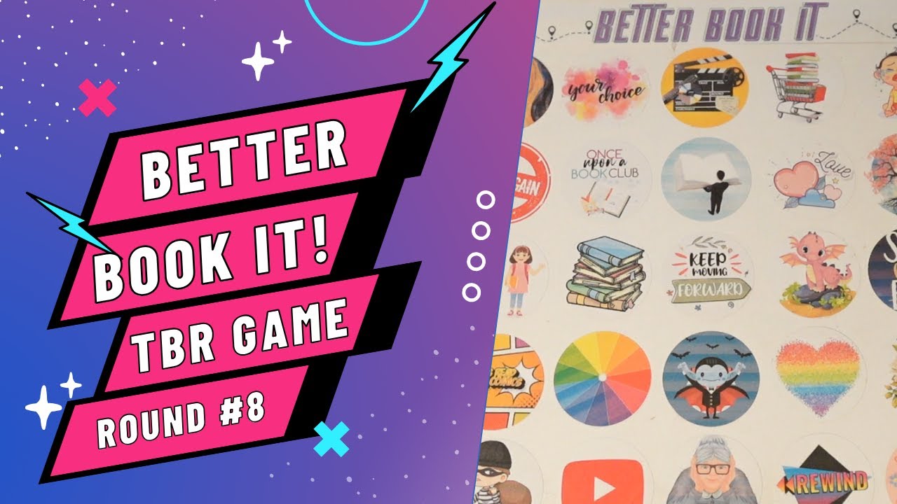 Better Book It! / TBR Game / Round 8
