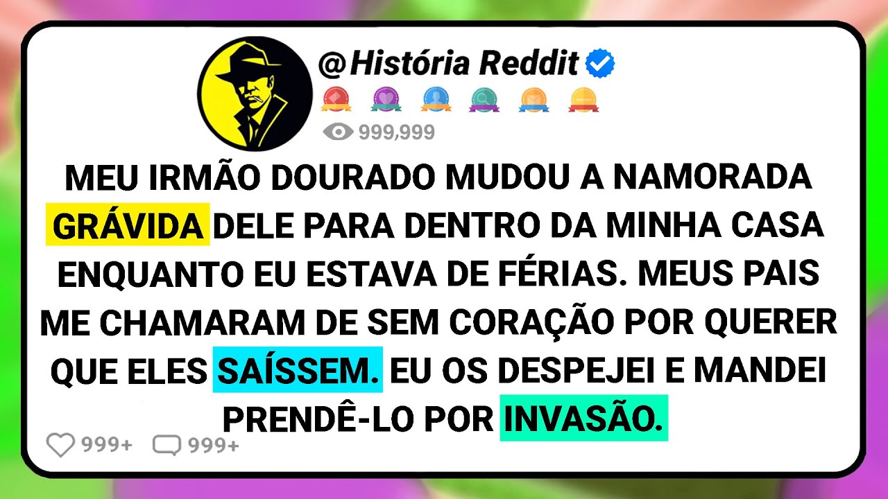 Meu Irmão Dourado Mudou A Namorada Grávida Dele Para Dentro Da Minha Casa Enquanto....