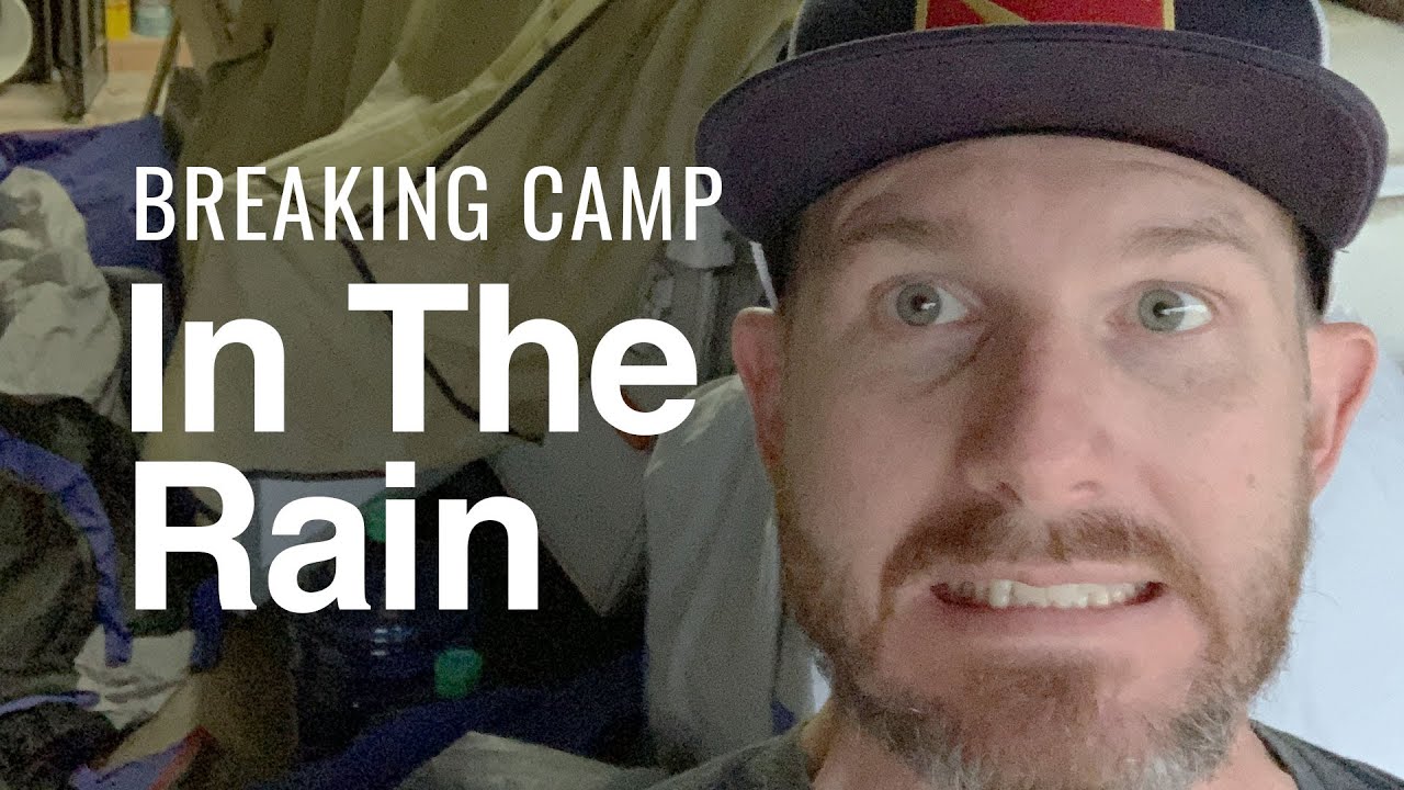 Breaking Camp in the Rain