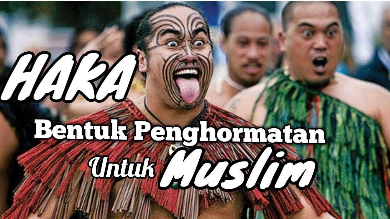 HAKA Penghormatan Untuk MUSLIM