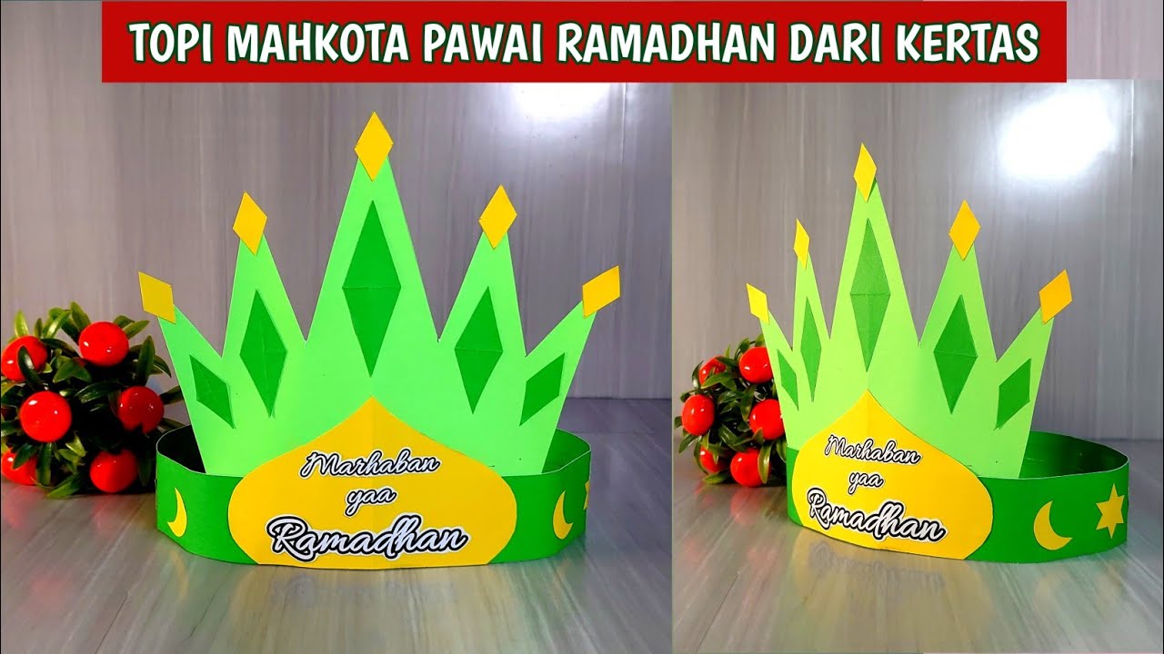 TOPI MAHKOTA PAWAI TARGHIB RAMADHAN DARI KERTAS