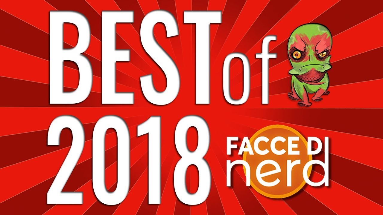 FACCE DI NERD BEST OF 2018