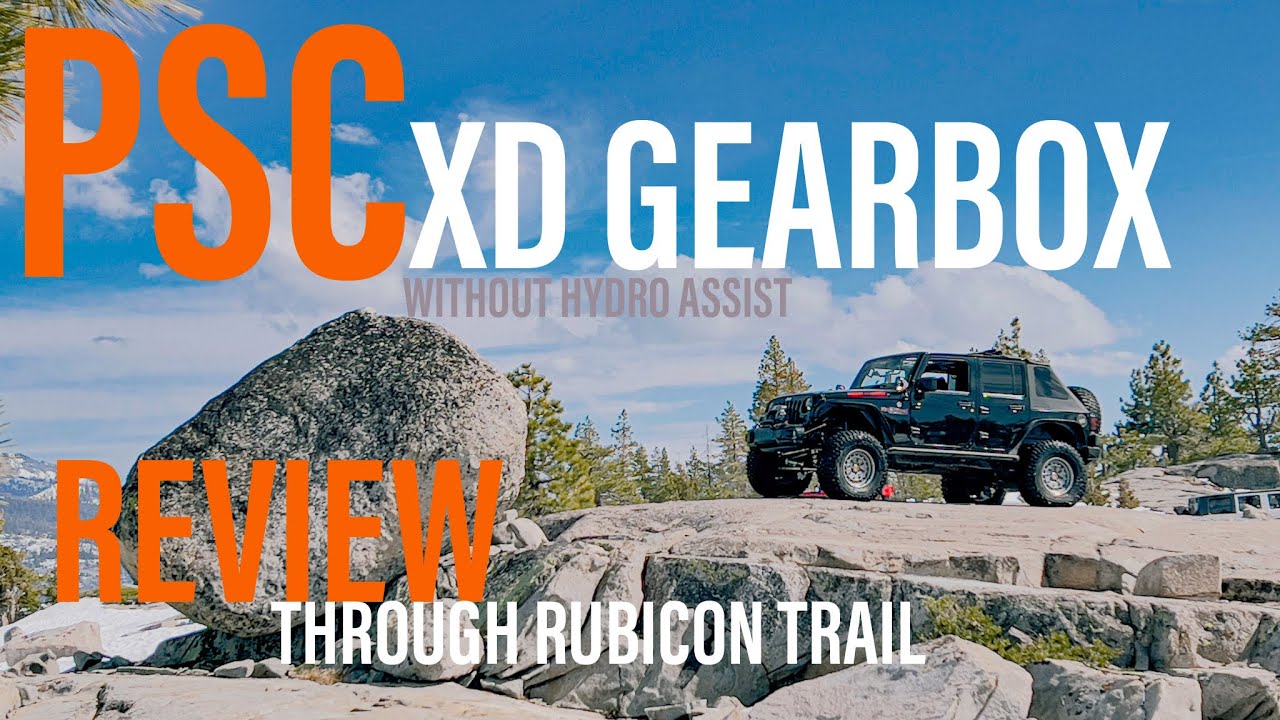 PSC XD Gearbox REVIEW  on the Rubicon Trail No Ram Assist and running stock PS pump.