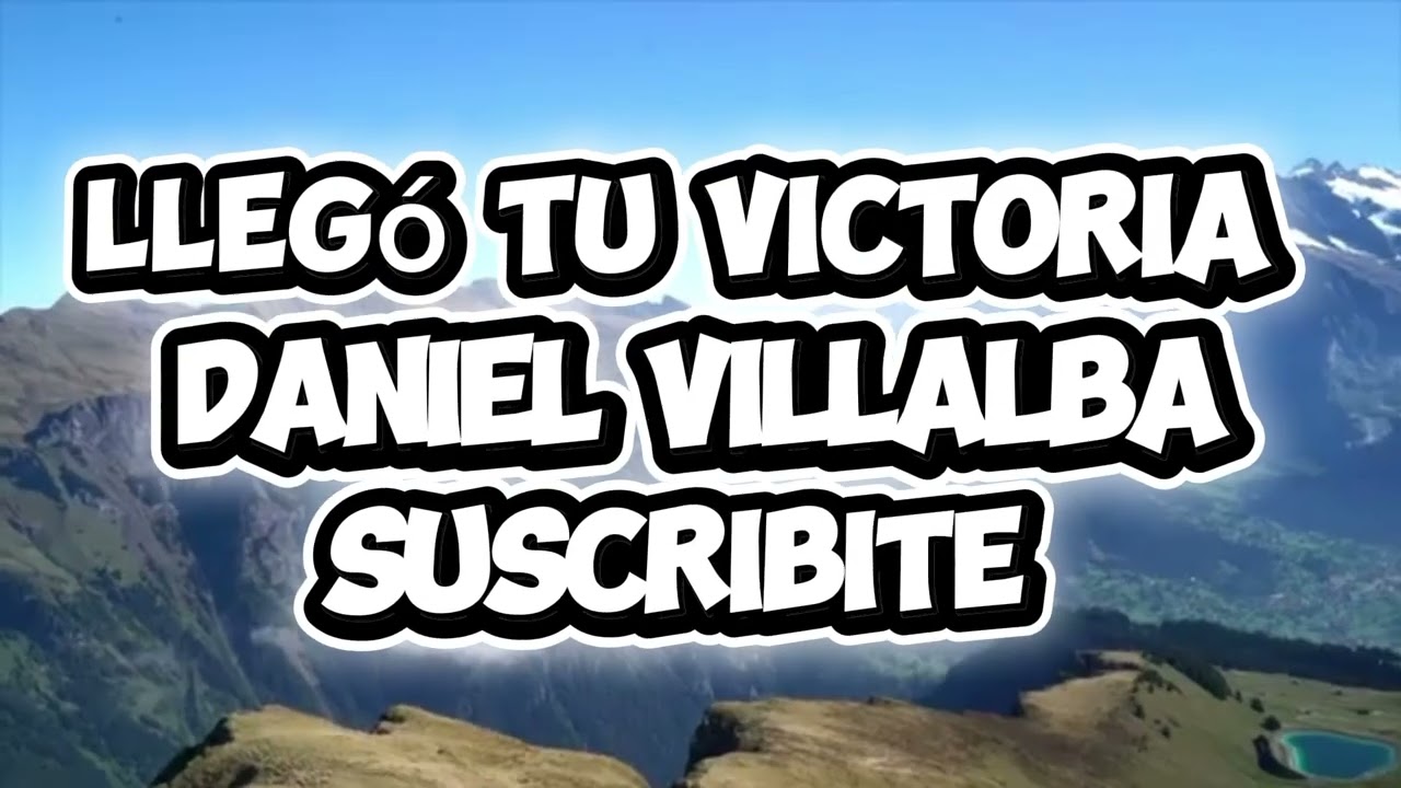 Llego Tu Victoria  Playback Con Letra (Autor Daniel Villalba)