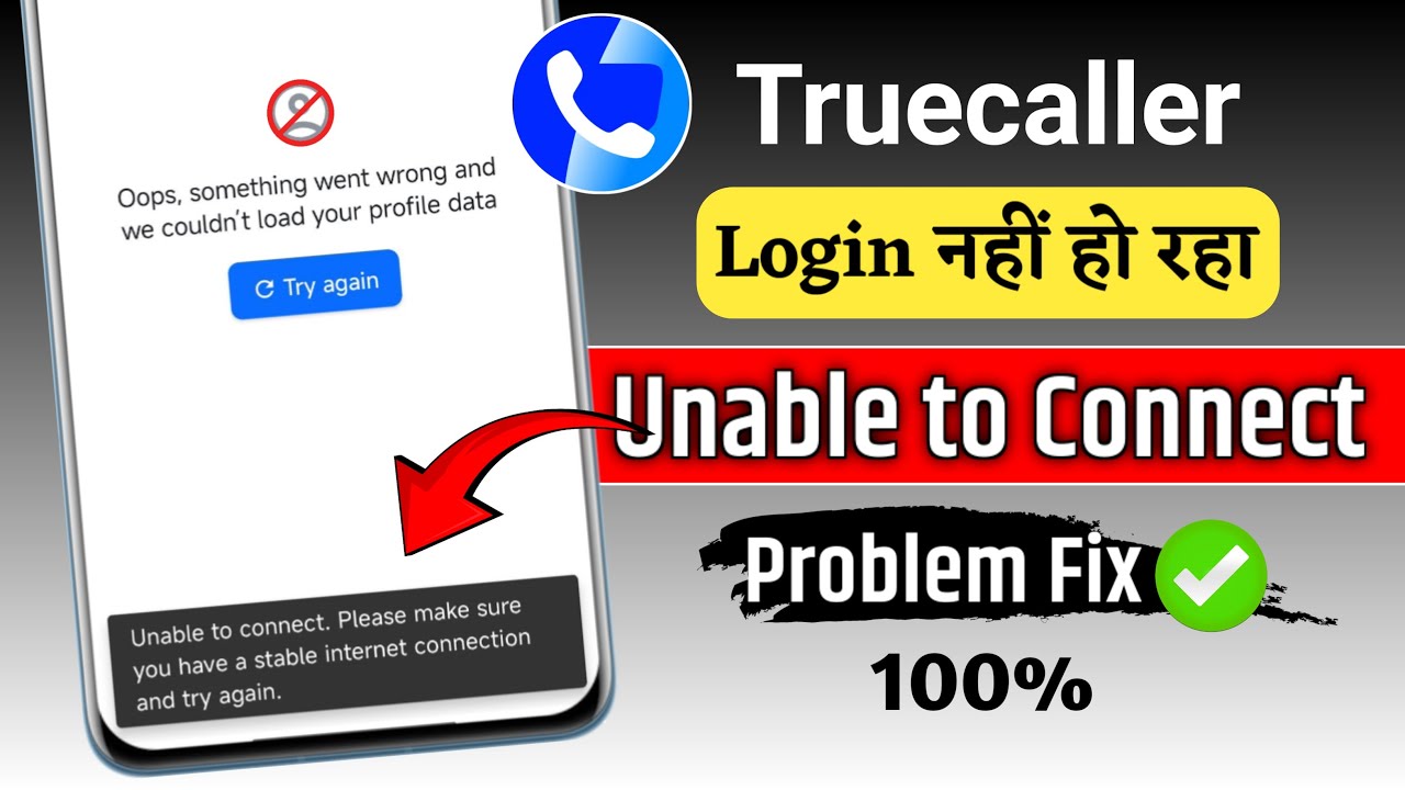 Truecaller unable to connect please make sure you have a stable internet connection and try again