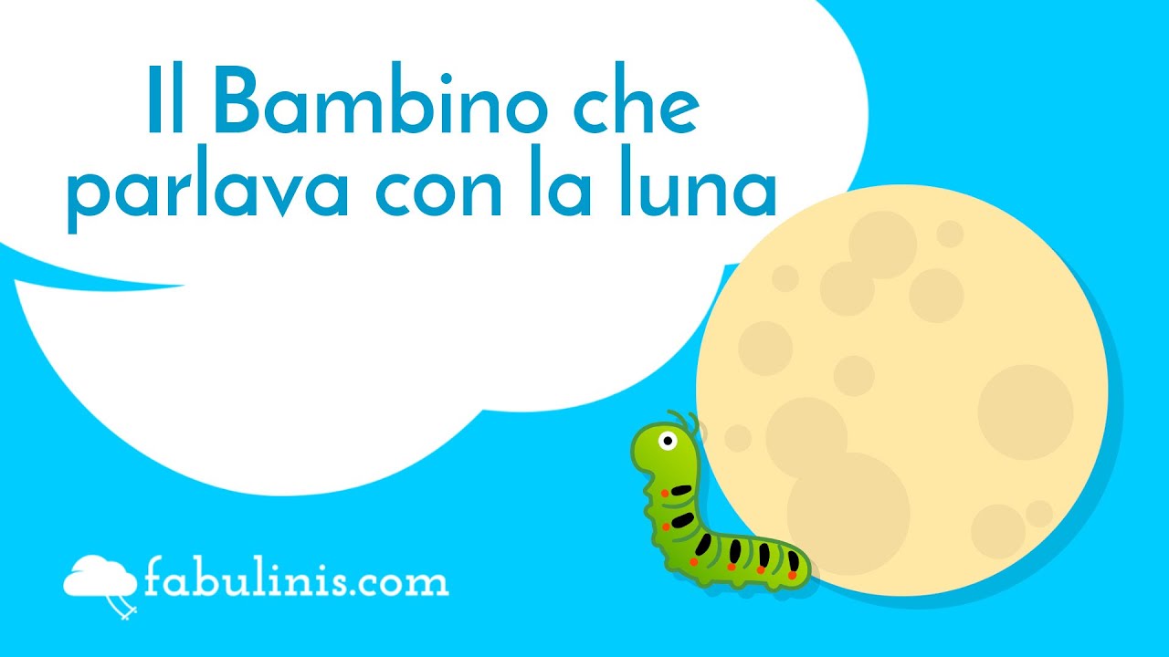Il bambino che parlava con la luna 🌙 favole per bambini raccontate
