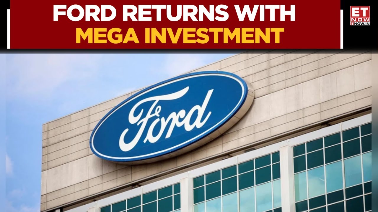 Возвращение Ford в Индию: инвестиции в размере 3250 крор рупий в возрождение завода в Ченнаи | Би...