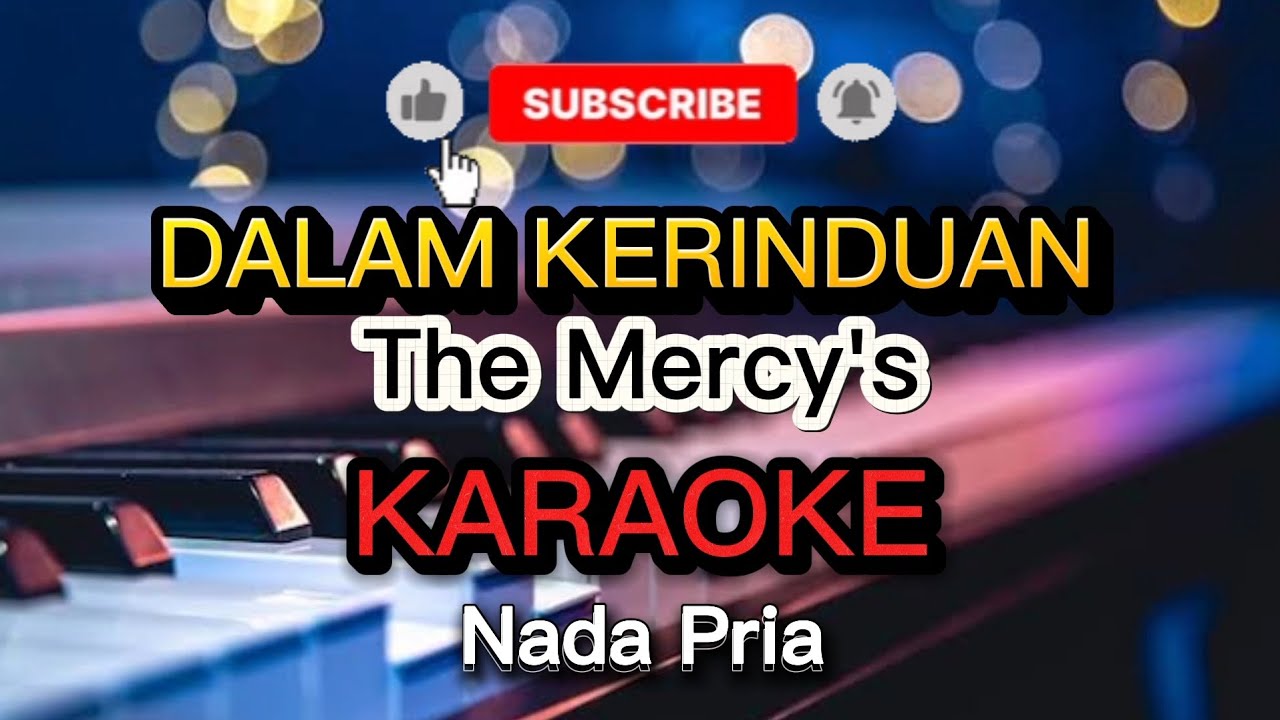 DALAM KERINDUAN | The Mercy's | KARAOKE | Nada Pria | HD