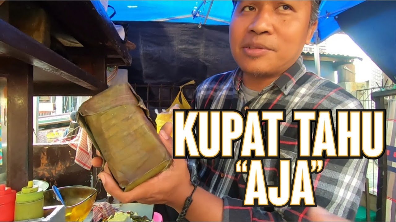 KUPAT TAHU PAK AJA PUTRA I CIKUTRA I BUMBU KACANGNYA MANTUL