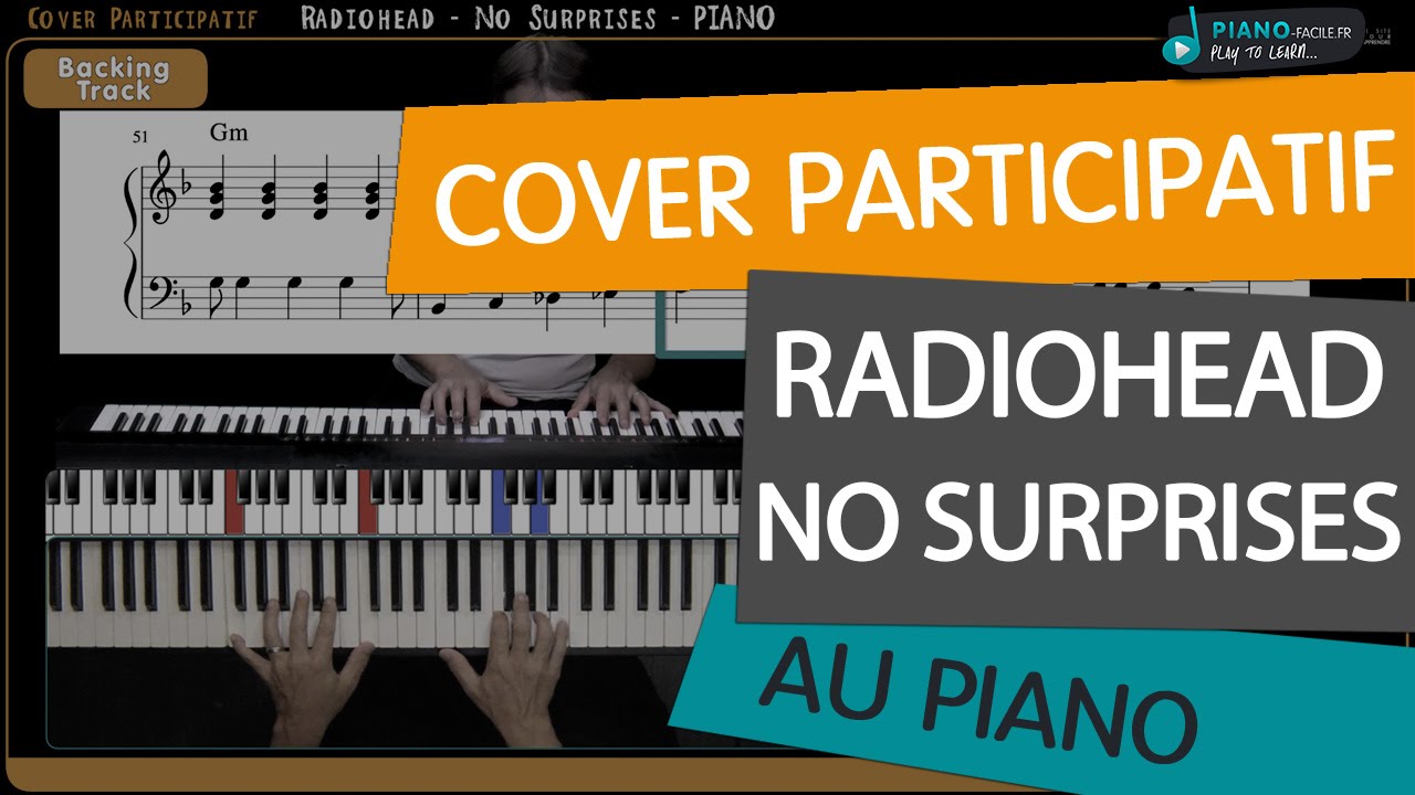 Cover Participatif #3 - No surprises - RADIOHEAD - Tuto Piano