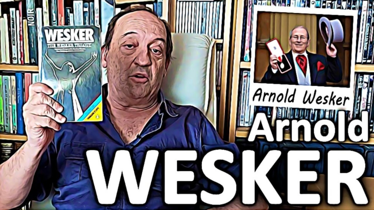 ARNOLD WESKER 🎭 El TEATRO AIROSO de uno de los máximos representantes de la GENERACIÓN IRACUNDA